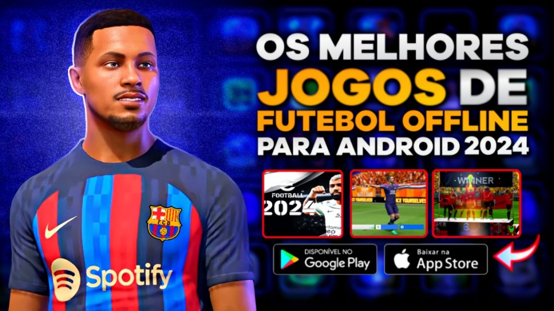 OS MELHORES JOGOS DE FUTEBOL OFFLINE PARA ANDROID