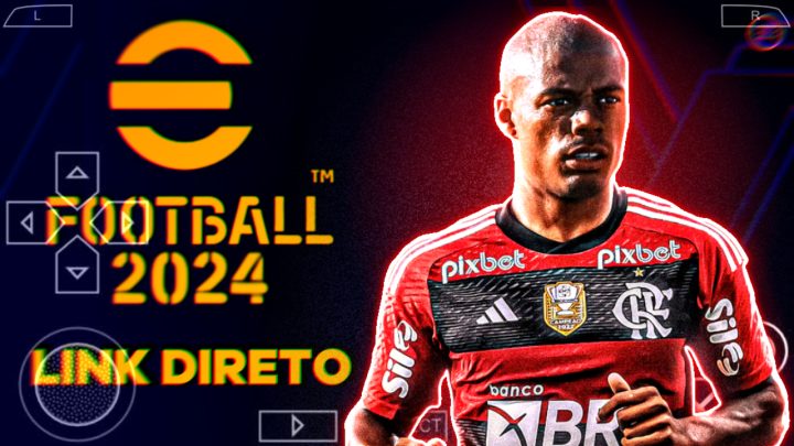 PES PPSSPP 2024 COM BRASILEIRÃO E EUROPEU NARRAÇÃO BRASILEIRA KITS E ELENCOS 2024