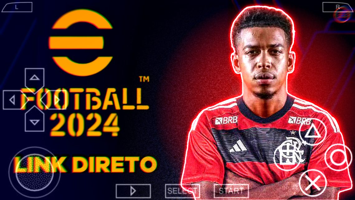 PES PPSSPP 2024 COM BRASILEIRÃO E EUROPEU 100% ATUALIZADO KITS DESTA TEMPORADA NARRAÇÃO BR