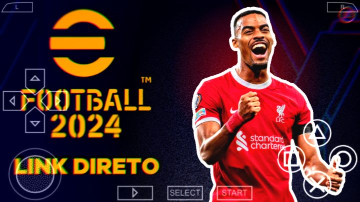 PES 2024 PPSSPP EUROPEU 100% ATUALIZADO MEDlAFlRE DIRETO | GRAFICOS HD ESTADIOS CHUTEIRAS