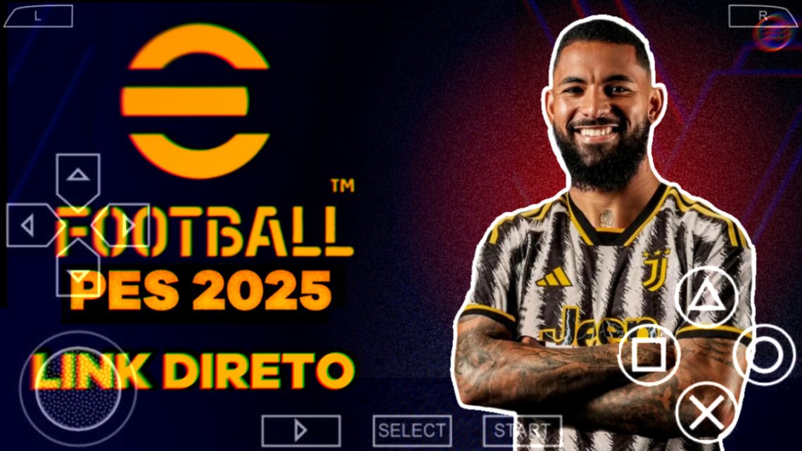 PES 2025 PPSSPP 100% ATUALIZADO MEDlAFlRE DIRETO | ESTADIOS NOVOS KITS ELENCOS 2024/25